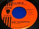 SOUL 45 BABY WASHINGTON It'll Never Be Over For Me / Move On Drifter SUE 114