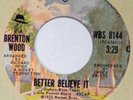 BRENTON WOOD Better Believe It WARNER BROS 45 northern soul NM 7”
