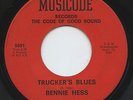 Hear - Rare Country Bopper 45 - Bennie Hess - Trucker's Blues - Musicode # 5691