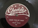 78 RPM  Willie Dixon  CHECKER 828 Crazy For My Baby