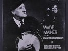 WADE MAINER: Sacred Songs Mountain Style LP Sealed (small splits in shrink)