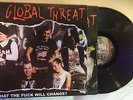 A Global Threat What the fuck will change? Lp 2002 Rare Punk