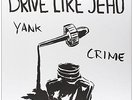 DRIVE LIKE JEHU - YANK CRIME NEW VINYL
