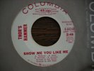 RARE GARAGE  THORS HAMMER  show me you like me  COLUMBIA PROMO  CLEAN & GREAT