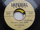 LEW WILLIAMS  REPRO IMPERIAL DEMO LABEL  45 ILL PLAY YOUR GAME        RARE
