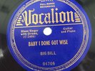 BIG BILL Just A Dream & Baby I Done Got Wise Pre War 78 rpm Vocalion