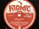 Slim Gaillard: Jam Man/I Don’t Know Why 78 | Very Rare V++/E  1946 Atomic 250