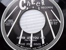FIVE DISCS doowop 45 NEVER LET YOU GO THAT WAS THE TIME cheer records cc1362