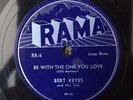 78 RPM  Bert Keyes  RAMA Be With the ONe You Love