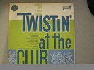 Twistin' At the Club Dave Carl and His Party Twisters Dance Sensation Clarity Re