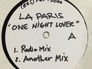 LA PARIS - ONE NIGHT LOVER - RARE FREESTYLE   - WHITE LABEL - TEST PRESS? VG++