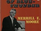 Merrill E Moore Bellyful Of Blue-Thunder UK vinyl LP album record EMB3392
