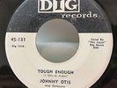 JOHNNY OTIS Tough Enough / The Blooper R & B SOUL 45 DIG 131