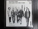 The Slaves-Slaves Time/You Are the Only One RARE AUSTRIAN GARAGE
