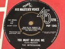 The Impressions (Curtis Mayfield) 'You Must Believe Me' (Northern Soul) UK 7