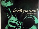 LEE MORGAN INDEED-MINT RECORD, UNPLAYED, WITH INSERT