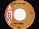Etta James - Seven Day Fool / It's Too Soon To Know  (Soul/R&B, 45)
