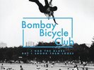 Bombay Bicycle Club - I Had the Blues But I Shook Them Loose