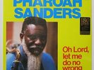 PHARAOH SANDERS 'Oh Lord, Let Me Do No Wrong' Vinyl LP NEW & SEALED