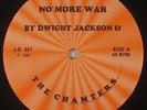Dwight Jackson & The Chamters - No More War 12