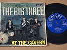 THE BIG THREE At The Cavern (Decca UK Original 7