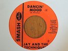 JAY & THE TECHNIQUES - DANCIN' MOOD/ IF I SHOULD LOSE YOU Smash 45