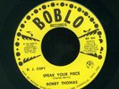 BOBBY THOMAS Boblo 501 E DJ 1975 Soul 45 The Road Is Rough b/w Speak Your Piece