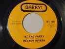 EX++ RARE 1966 LATIN SOUL BOOGALOO 45, HECTOR RIVERA, AT THE PARTY / DO IT TO ME