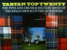 LP THE PIPES & DRUMS OF KING'S OWN SCOTTISH BORDERERS - tartan top twenty, ovp