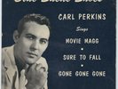 Rockabilly Carl Perkins SUN EP 115 Blue suede shoes / Movie Magg / Gone gone ?