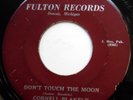 CORNELL BLAKELY 45 Don't Touch The Moon / Promise To Be True DOO WOP Orig e6463