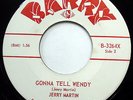 JERRY MARTIN 45 Gonna Tell Wendy / Why Must I Cry VG++ Mod Beat ROCKER e5477