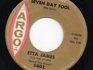 HEAR - ETTA JAMES - SEVEN DAY FOOL - ARGO ORIGINAL 1962 MOD/NORTHERN RARE