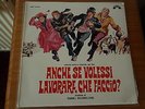 ENNIO MORRICONE - ANCHE SE VOLESSI LAVORARE, CHE FACCIO . ORIGINAL CINEVOX LP