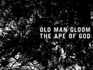 Ape Of God - Old Man Gloom (2014, Vinyl NEW) 634457675513