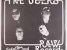 THE USERS: Sick of You (I’m) In Love RAW RECORDS Punk 7” Rare NM- 2nd Press 