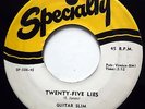 GUITAR SLIM 45 Twenty-Five Lies / Sufferin' Mind R&B bb3433