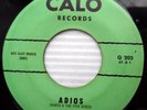 the FIVE DISCS 45 Adios b/w My baby loves me FLAT PRINT Calo label DOOWOP e7542