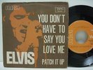 ELVIS PRESLEY- YOU DONT HAVE TO- UNIQUE diferent Yugoslavian pressing single