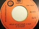 BRUCE SPRINGSTEEN Hungry Heart / Held Up Without A Gun 7