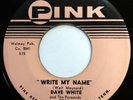 DAVE WHITE & PYRAMIDS 45 Write My Name / 24 Hours DOO WOP Original e7132