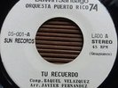 Dawin Santiago / Orq. Puerto Rico 74 -  TU RECUERDO / Guaguanco - SUN 45 HEAR
