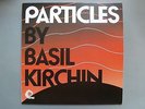 TRUNK RECORDS JBH021LP BASIL KIRCHIN PARTICLES, ETC  MINT