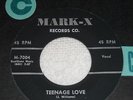 THE UNIVERSALS 45 TEENAGE LOVE on MARK-X Label M 7004