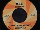 TOMMY JAY: I Don't Care Anyway 45 (dj, few lite sleevemarks on disc)
