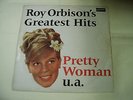 ROY ORBISON'S GREATEST HITS  /  PRETTY WOMAN  U.A.