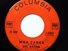 DEL SATINS Doo Wop Columbia 42802 45rpm Feelin No Pain b/w Who Cares LISTEN