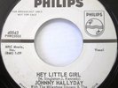 JOHNNY HALLYDAY Hey Little Girl 45 PROMO POPCORN ROCKER PHILIPS 40043