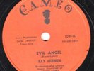 78-ROCKABILLY-RAY VERNON-EVIL ANGEL/I'LL TAKE TOMORROW TODAY