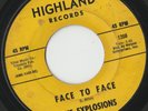 RARE ORIG NORTHERN SOUL FUNK SWEET 45 - THE EXPLOSIONS - FACE TO FACE - HIGHLAND